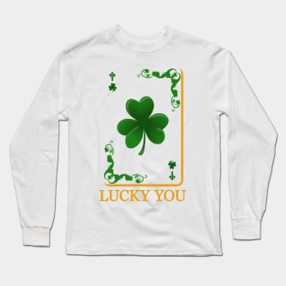 lucky you Long Sleeve T-Shirt